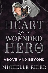 Above and Beyond: Heart of A Wounded Hero