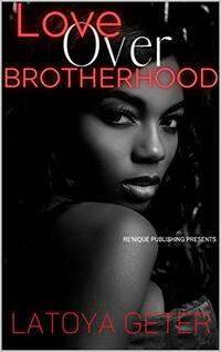 Love Over Brotherhood