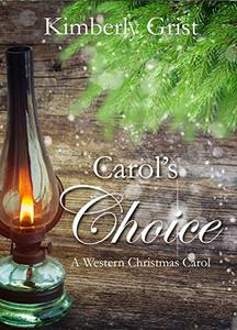 Carol's Choice: A Western Christmas Carol