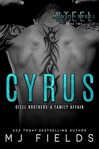 Cyrus: Steel brothers - A Family Affair (A Men of Steel Book 2)