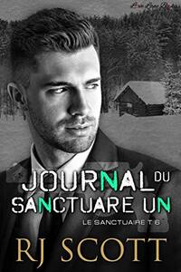 Journal Du Sanctuaire Un (Le Sanctuaire t. 6) (French Edition)