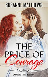 The Price of Courage (Canadiana Series Book 2)