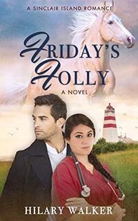 Friday's Folly: A Christian Romance (A Sinclair Island Christian Horse Romance Book 3)