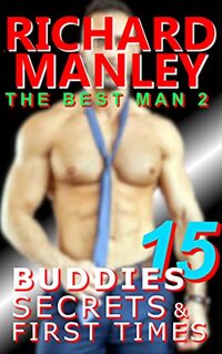 Buddies, Secrets & First Times: Book 15: The Best Man 2