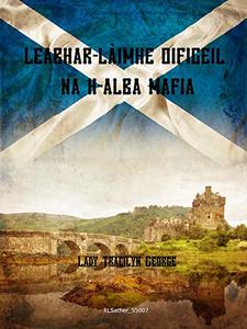 Leabhar-LÃ imhe Oifigeil Na H-Alba Mafia (Scots Gaelic Edition)