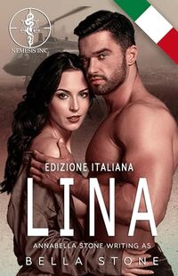 Lina : Edizione Italiana (Nemesis Inc. Alpha Team - Edizione Italiana) (Italian Edition)