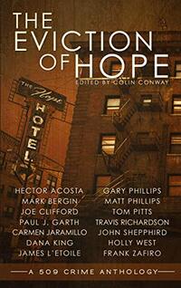 The Eviction of Hope (the 509 Crime Anthologies)