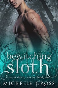 Bewitching Sloth (Seven Deadly Book 1) - Published on Jul, 2018