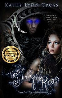 So Shall I Reap: Book One The Unseen Series