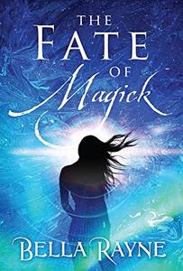 The Fate of Magick