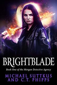 Brightblade (The Morgan Detective Agency Book 1)