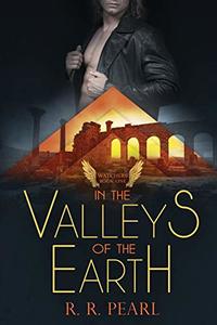 The Watchers Book One: In The Valleys Of  The Earth