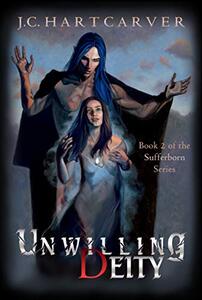 Unwilling Deity (Sufferborn Book 2)