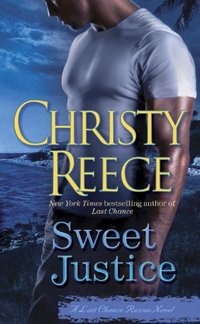 Sweet Justice: A Last Chance Rescue Novel (Last Chance Rescue (Eternal Romance) Book 7)