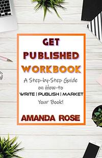 Get Published Workbook: Write | Publish | Market