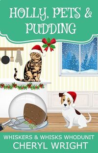 Holly, Pets and Pudding : A Christmas Cozy Mystery