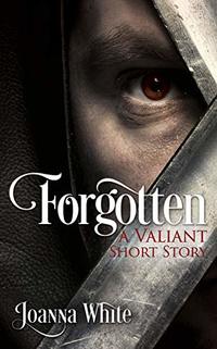 Forgotten (Valiant Book 0)