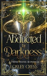 Abducted by Darkness: A Fated Mates Romance