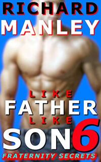 Like Father Like Son: Book 6: Fraternity Secrets