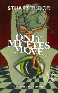 Only My Eyes Move: The First Nightmare (Eight Nightmares Book 1)