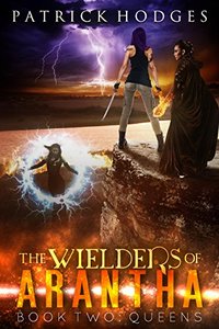 Queens (The Wielders of Arantha Book 2)