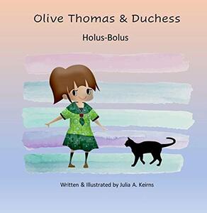 Olive Thomas & Duchess: Holus-Bolus