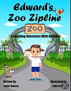 Edward's Zoo Zipline: An Adventure Story With Animals (Edward and his Friends Book 1) - Published on Jan, 2023