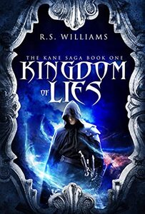 Kingdom of Lies (The Kane Saga Book 1) - Published on Aug, 2021