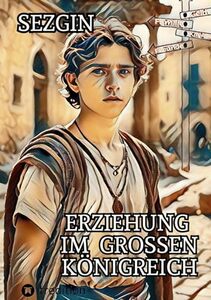 Erziehung im Grossen Königreich: Max' Geschichten mit den weisen Menschen (German Edition)