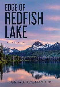 Edge of Redfish Lake: A Novel