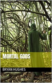 Mortal Gods: Book 1 of CLONES - Published on Oct, 2022