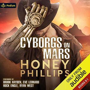 Cyborgs on Mars: Publisher's Pack: Cyborgs on Mars, Books 0-1