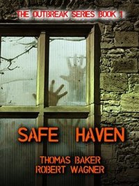 Safe Haven (The Outbreak Series Book 1) - Published on Apr, 2017