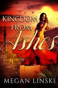 Kingdom From Ashes (The Kingdom Saga Book 1)