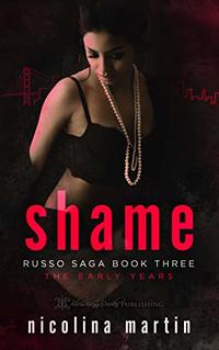 Shame: The Early Years (Russo Saga Book 3)