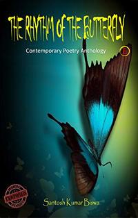 THE RHYTHM OF THE BUTTERFLY: Contemporary Poetry Anthology