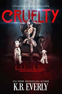 Cruelty (A Villainously Romantic Retelling Book 2)