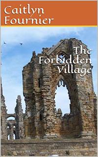 The Forbidden Village