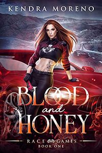 Blood and Honey (Race Games Book 1)