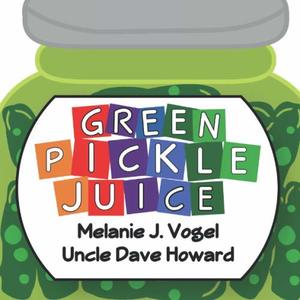 Green Pickle Juice (Children's Book)