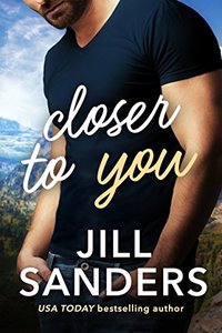 Closer to You (Haven, Montana Book 1) - Published on Oct, 2017