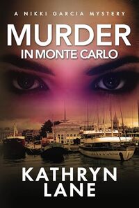 Murder in Monte Carlo: A Nikki Garcia Mystery