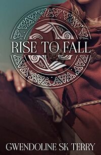 Rise To Fall (Danethrall Trilogy Book 2) - Published on Apr, 2019