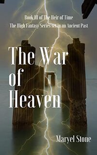 The War of Heaven (The Heir of Time Book 3)