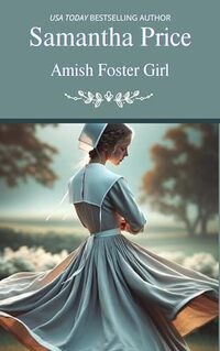 Amish Foster Girl (Amish Foster Girls Book 2)