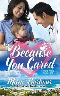 Because You Cared (Single Title Series Book 3)