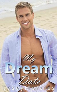 My Dream Date: A Fumbling Out of the Closet MM Romance (Raised by Wolves Book 4)