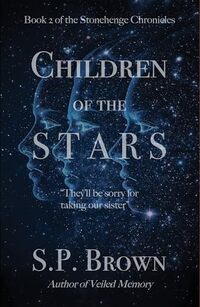 Children of the STARS: The Stonehenge Chronicles