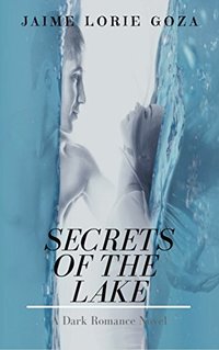 Secrets of the Lake: A Dark Romance