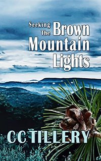 Seeking the Brown Mountain Lights: Book 2 of Brown Mountain Lights series